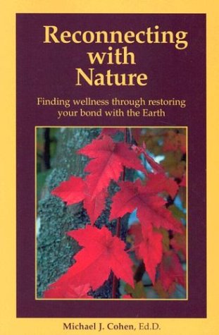 Reconnecting with Nature: Finding Wellness Through Rebuilding Your Bond with the Earth