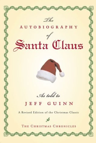 The Autobiography of Santa Claus (The Christmas Chronicles #1)