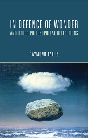 In Defence of Wonder and Other Philosophical Reflections