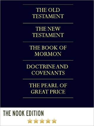 The LDS Scriptures: Unabridged Complete King James Version Holy Bible /The Book of Mormon / Doctrine and Covenants / The Pearl of Great Price