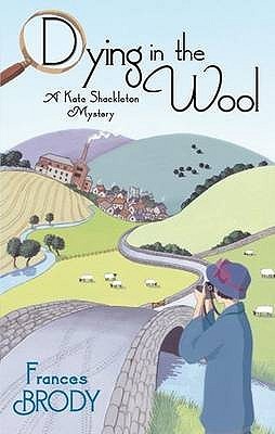Dying in the Wool (Kate Shackleton, #1)