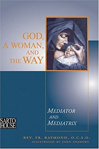 God, a Woman, and the Way: Mediator and Mediatrix