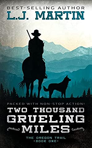 Two Thousand Grueling Miles (Two Thousand Grueling Miles, #1)