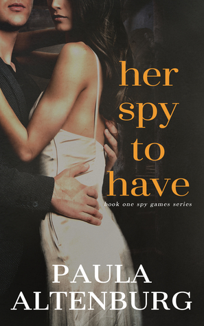 Her Spy to Have (Spy Games, #1)