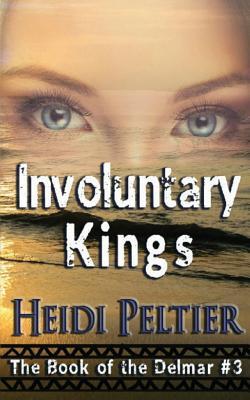 Involuntary Kings (The Book of the Delmar, #3)