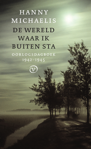 De wereld waar ik buiten sta: Oorlogsdagboek 1942-1945