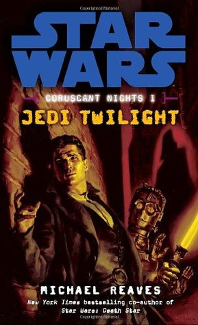 Jedi Twilight (Star Wars: Coruscant Nights, #1)