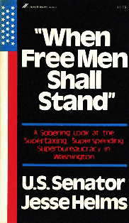 When Free Men Shall Stand: A Sobering Look at the Supertaxing, Superspending Superbureaucracy in Washington