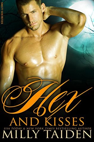 Hex And Kisses (Hex and Sex, #3)