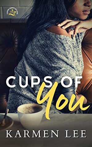 Cups of You (Coffee Shops of Love #1)