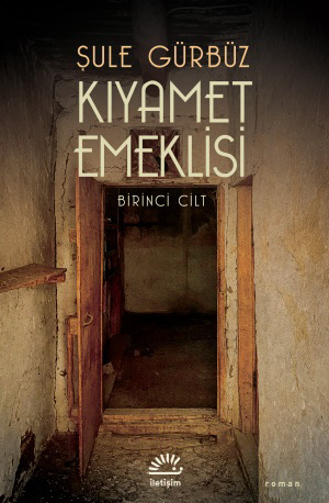 Kıyamet Emeklisi - Birinci Cilt