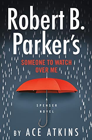 Robert B. Parker's Someone to Watch Over Me (Spenser #48)