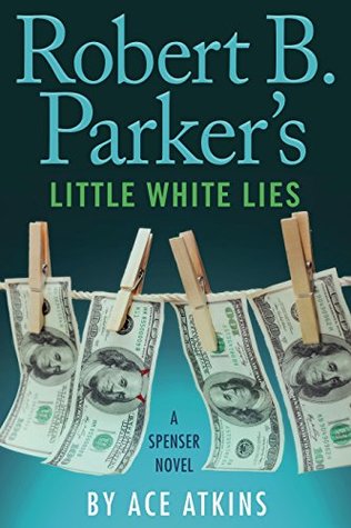 Robert B. Parker's Little White Lies (Spenser, #45)