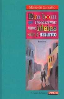 Era Bom que Trocássemos umas Ideias sobre o Assunto