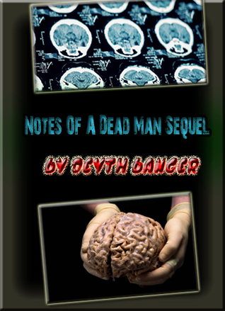 Notes Of A Dead Man Sequel (Notes - #2)
