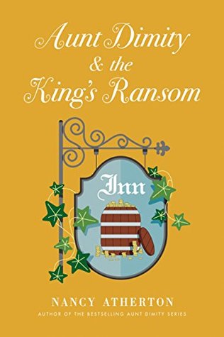 Aunt Dimity and the King's Ransom (Aunt Dimity Mystery, #23)