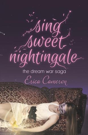 Sing Sweet Nightingale (The Dream War Saga, #1)