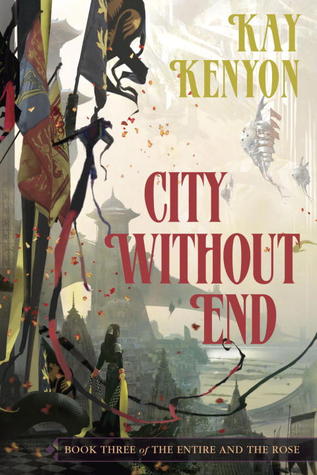 City Without End (Entire and the Rose, #3)