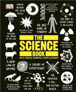 The Science Book: Big Ideas Simply Explained