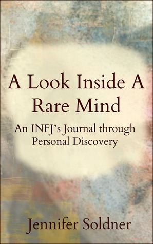 A Look Inside a Rare Mind: An INFJ's Journal Through Personal Discovery
