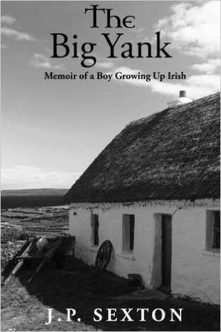 The Big Yank: Memoir of a Boy Growing Up Irish