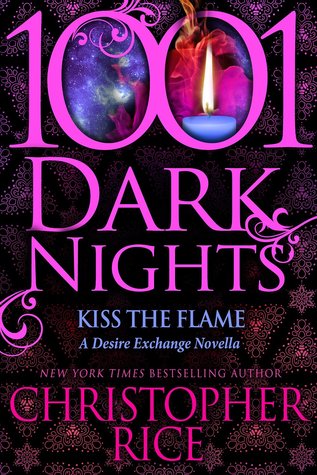 Kiss the Flame (Desire Exchange #1.5)