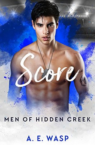 Score (Men of Hidden Creek - Season 1, #6)