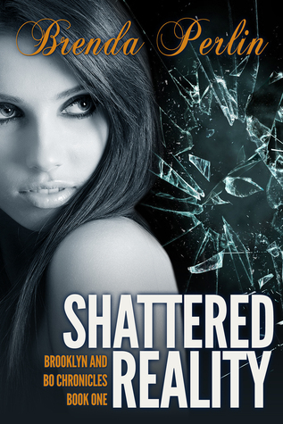 Shattered Reality (Brooklyn and Bo Chronicles #1)