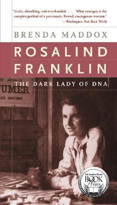 Rosalind Franklin: The Dark Lady of DNA