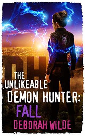 The Unlikeable Demon Hunter: Fall (Nava Katz, #5)
