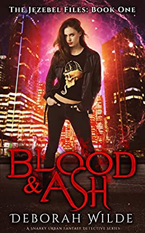 Blood & Ash (The Jezebel Files, #1)