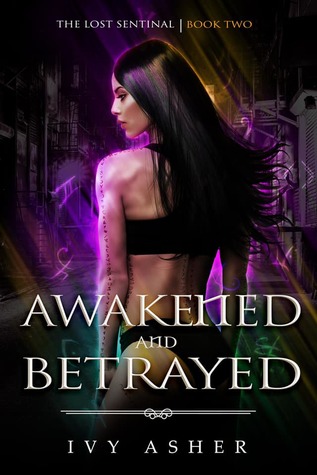Awakened and Betrayed (The Lost Sentinel, #2)