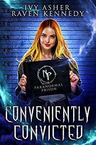Conveniently Convicted (Paranormal Prison)