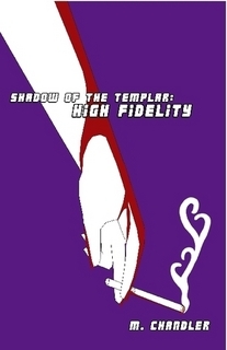 High Fidelity (Shadow of the Templar, #4)