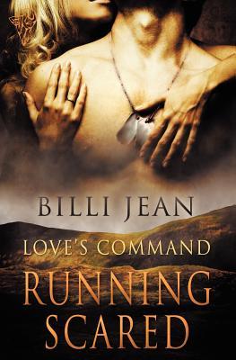 Running Scared (Love's Command, #1)