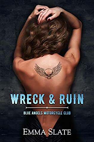 Wreck & Ruin (Blue Angels Motorcycle Club, #1)