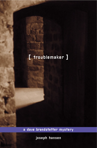 Troublemaker (Dave Brandstetter, #3)