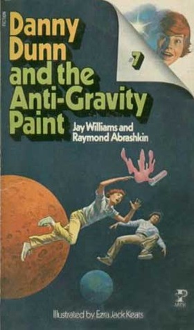 Danny Dunn and the Anti-Gravity Paint (Danny Dunn, # 1)