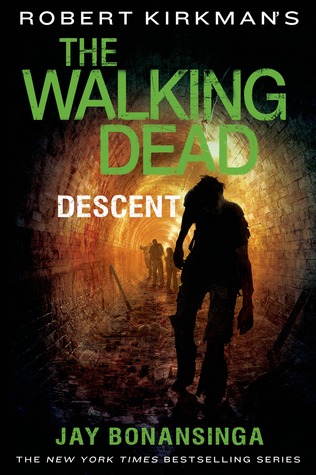 Descent (The Walking Dead: Novels, #5)
