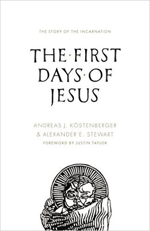 The First Days of Jesus: The Story of the Incarnation