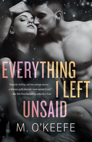 Everything I Left Unsaid (Everything I Left Unsaid, #1)