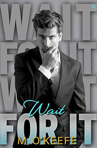 Wait for It (Everything I Left Unsaid, #4)