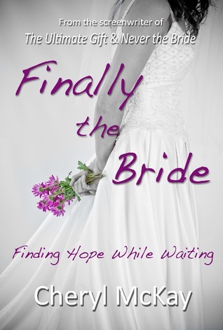 Finally The Bride: Finding Hope While Waiting