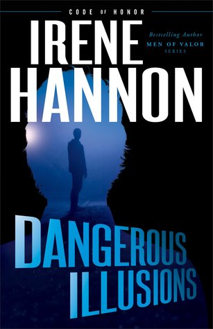 Dangerous Illusions (Code of Honor, #1)