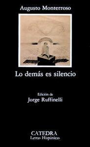 Lo demás es silencio: La vida y la obra de Eduardo Torres