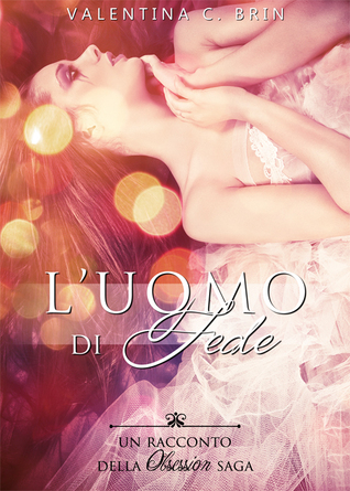 L'uomo di fede (Obsession saga, #1.2)