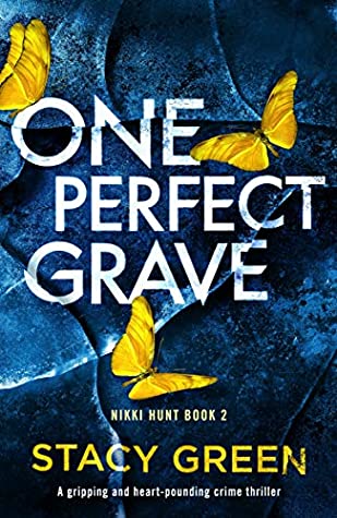 One Perfect Grave (Nikki Hunt, #2)