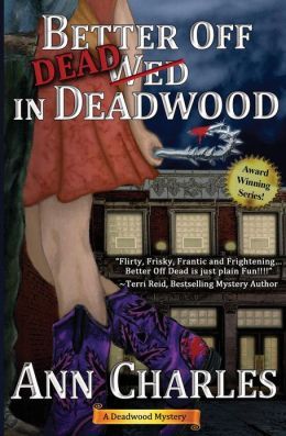 Better Off Dead in Deadwood (Deadwood, #4)