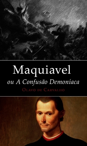 Maquiavel, ou a confusão demoníaca