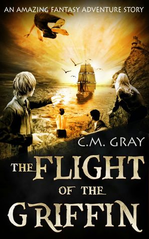 The Flight of the Griffin (The Flight of the Griffin, #1)